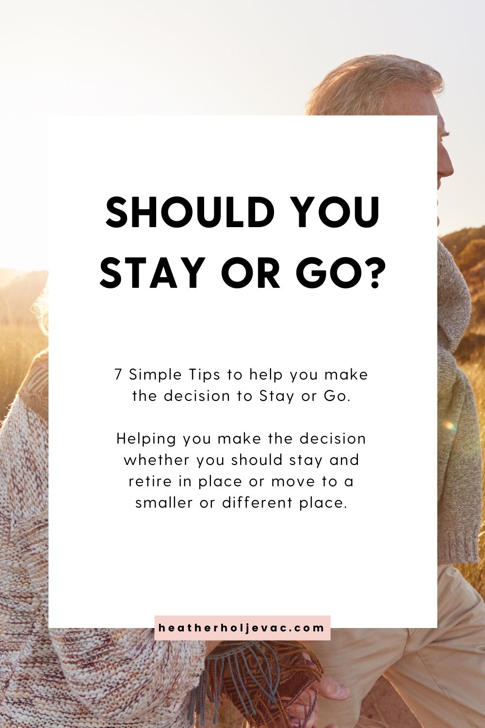 7 Tips to Help You Stay or Go
